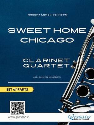 cover image of Sweet Home Chicago for Clarinet Quartet (set of parts)